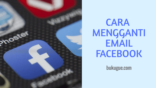  Cara Mengganti atau Menghapus Email Akun Facebook di 