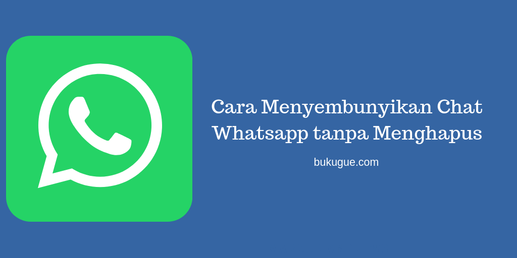 Cara mudah sembunyikan pesan WhatsApp kamu