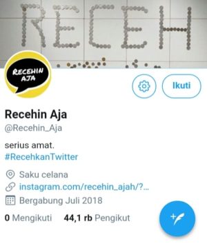 tampilan akun Twitter @Recehin_Aja