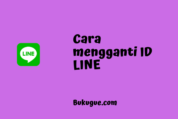 Cara mengganti ID LINE tanpa ganti nomor