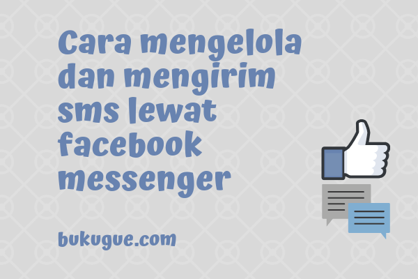 Cara menerima dan mengirim sms lewat facebook messenger