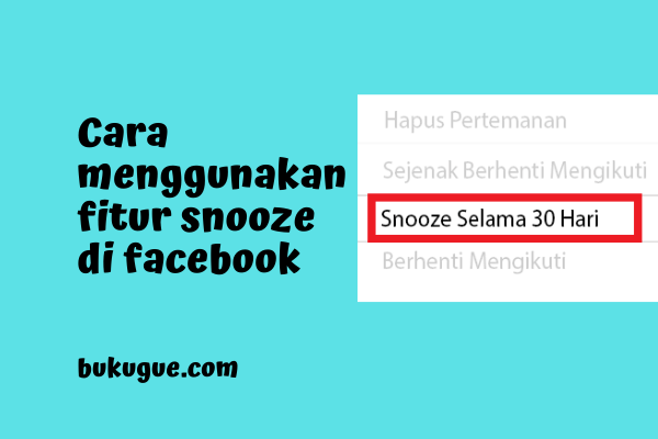 Cara menggunakan fitur snooze di facebook