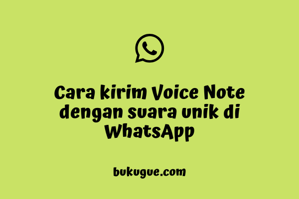 Cara kirim voice note dengan “suara unik” di WhatsApp