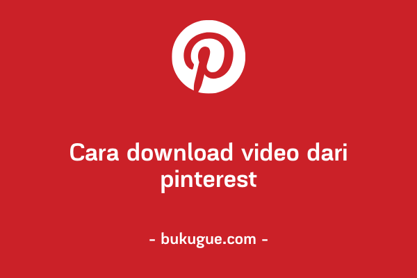 Cara download video di Pinterest