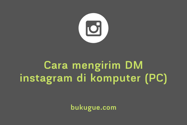 Cara mengirim DM Instagram di Komputer atau PC