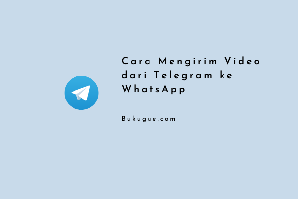 Cara Share Video dari Telegram ke WhatsApp