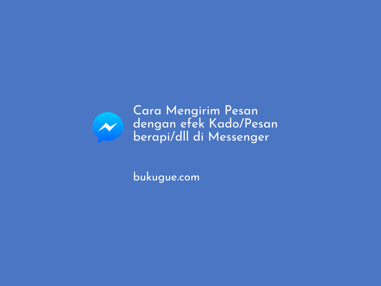 Cara mengirim pesan dengan efek (Kado/Pesan berapi/dll) di Messenger