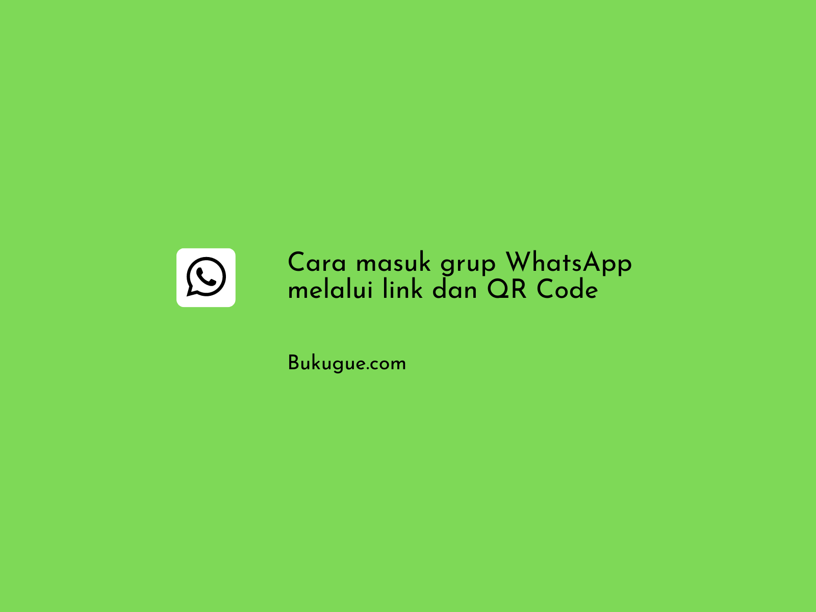 Cara gabung grup WhatsApp melalui link dan QR Code