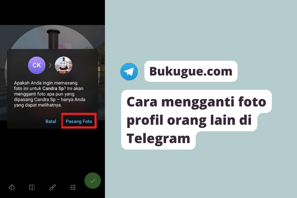 Cara Mengganti Foto Profil Orang Lain di Telegram (secara sepihak)