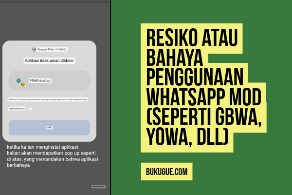 6 Resiko Dan Bahaya Menggunakan WhatsApp Mod (Seperti GBWA, YoWA, dll)