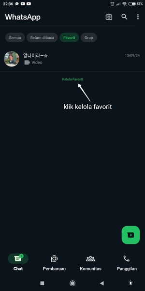 Buka aplikasi WhastApp. Pilih menu ‘Favorit’ Klik ‘Kelola Favorit’